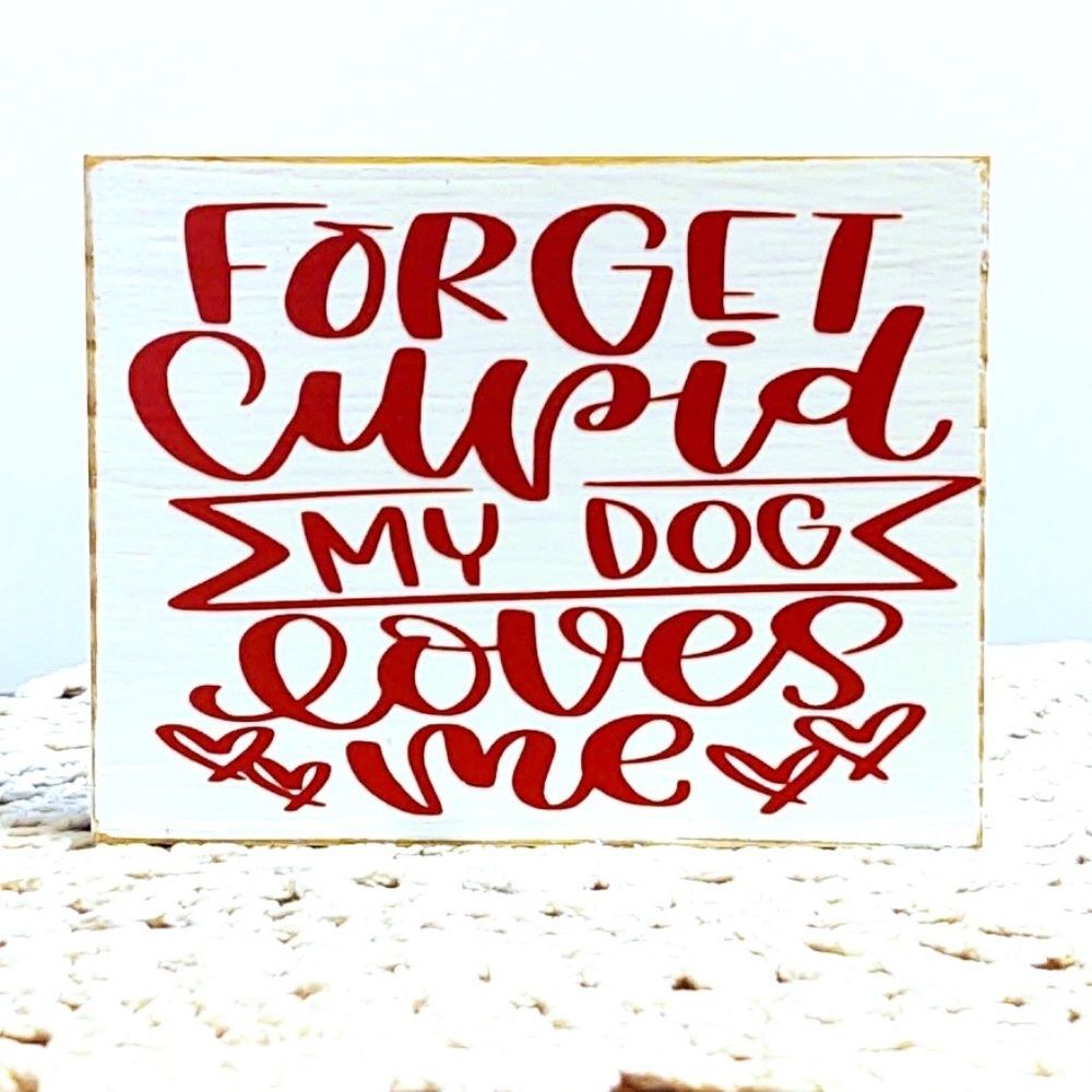 HANDMADE TIERED TRAY DECOR FORGET CUPID MY DOG LOVES ME VALENTINE MINI WOOD SIGN
